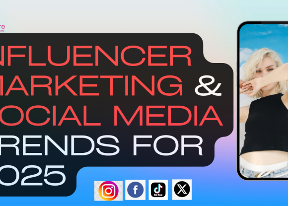 Influencer Marketing and Social Media Trends for 2025