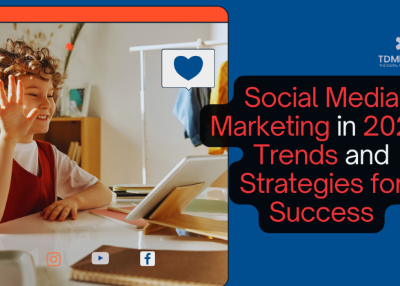 Social Media Marketing in 2025: Trends and Strategies for Success